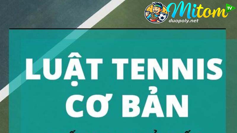 Chi tiết về luật chơi Tenis